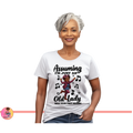 🎶 “Assuming I’m Just an Old Lady” Statement Tee